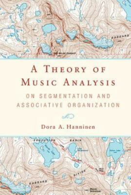 Theory of Music Analysis : On Segmentation and Associative Organization, Pape...