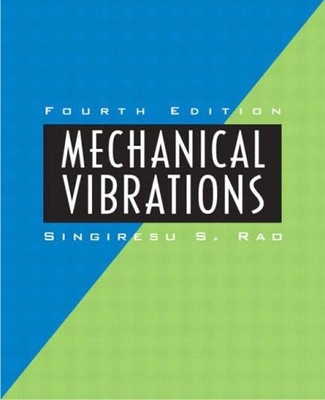 Mechanical Vibrations,Singiresu S. Rao