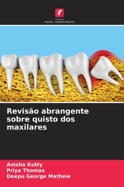 Anisha Kutty (U. A.) | RevisãO Abrangente Sobre Quisto Dos Maxilares | Buch-image