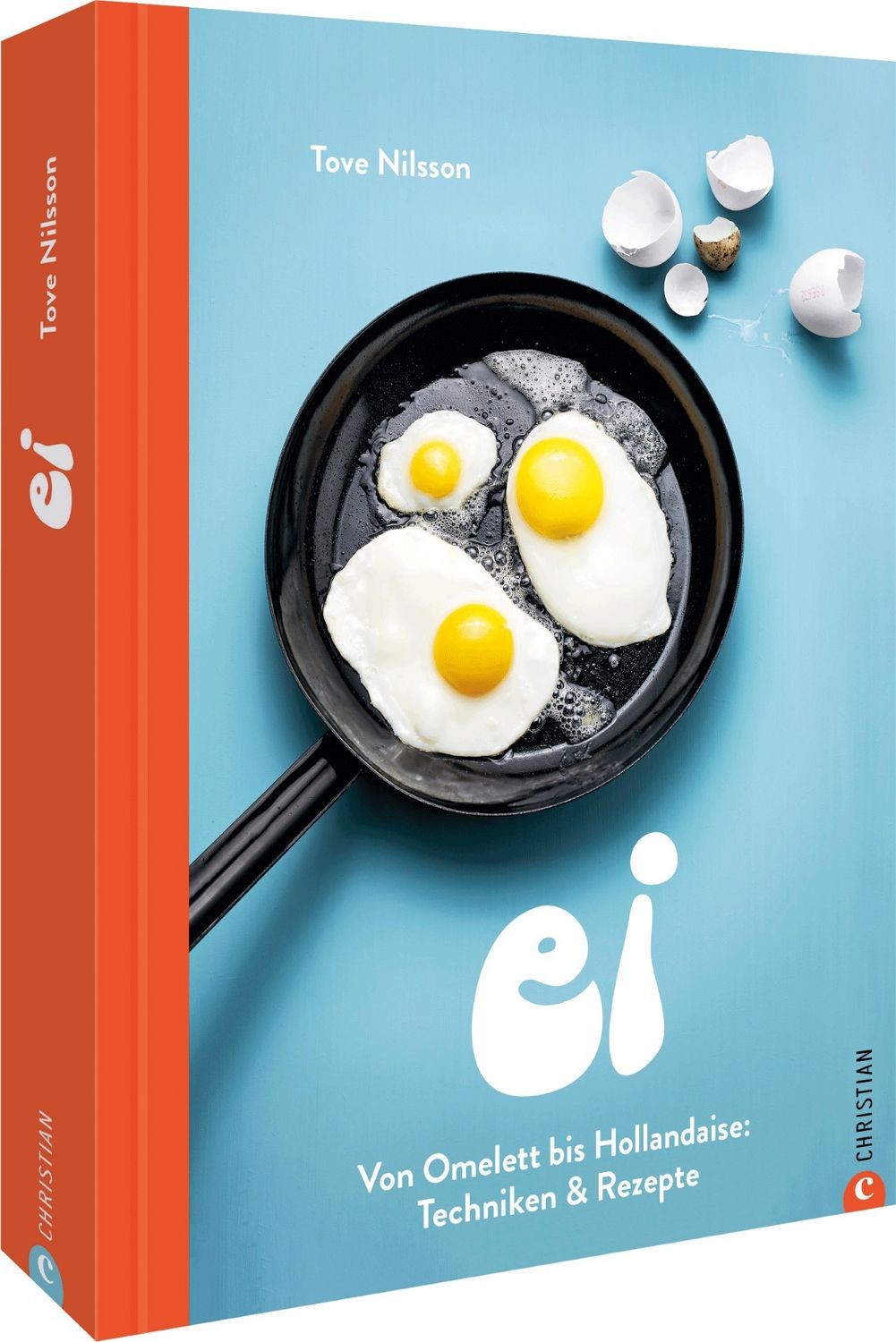 Ei Von Omelett bis Hollandaise: Techniken & Rezepte