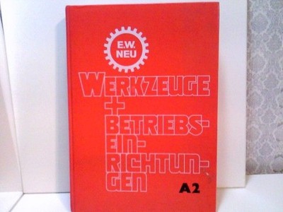 E.W. Neu Werkzeuge + Betriebseinrichtungen A2 Werkzeugkatalog nicht bekannt: