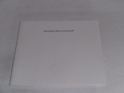 Peters, Hans Albert: Annette Wimmershoff. Neue Arbeiten. 7.8. - 12.9.1992 Marbur