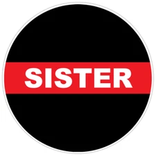 First Responder Firefighter Thin Red Line Sister Bumper Sticker Military 5"