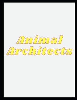 Animal Architects by Lewis