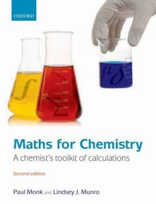 Mathematik für Chemie: Ein Chemiker-Toolkit mit Berechnungen von Paul Monk,...