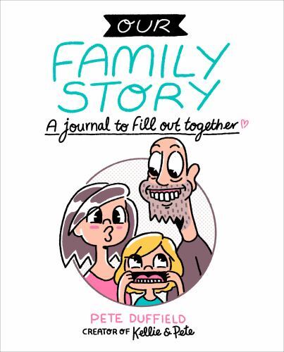 Our Family Story : A Journal to Fill Out Together by Pete Duffield (2022, ...