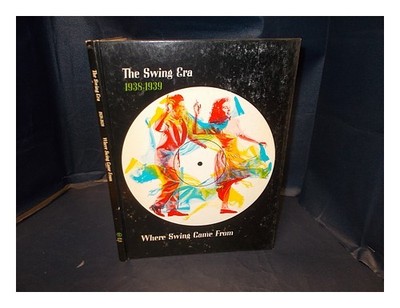 Daniels, George G Edition The Swing Era: Where Came From : Herren Who Made