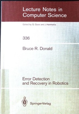 Error detection and recovery in robotics. Lecture notes in computer science ; Vo