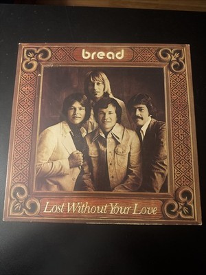Bread - Lost Without Your Love (1977) - Vinyl