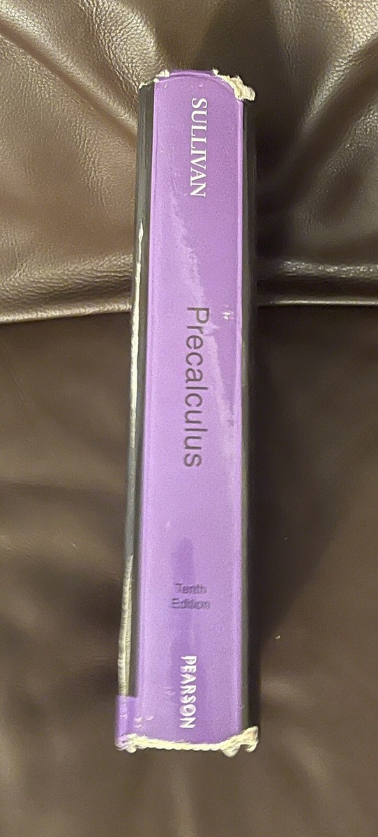 Precalculus by Michael Sullivan 10th Edition Hardcover - Has