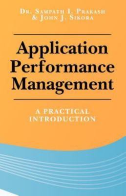 Application Performance Management by Prakash, Dr Sampath I., Brand New, Free...