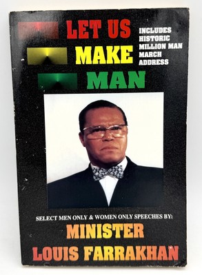 Let Us Make Man - Minister Louis Farrakhan - Select Speeches - 1996 PB Uprising 