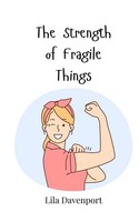 Lila Davenport | The Strength Of Fragile Things | Taschenbuch | Englisch (2025)