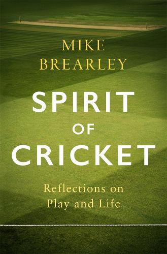 Thumbnail - Mike Brearley Spirit Of Cricket (gebundene Ausgabe)