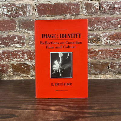 Image & Identity: Reflections On Canadian Film & Culture By Elder, R. Bruce