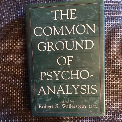 The Common Ground Of Psychoanalysis, Robert Wallerstein, Hb, New.