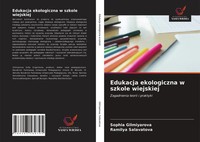 Sophia Gilmiyarova (U. A.) | Edukacja Ekologiczna W Szkole Wiejskiej | Buch