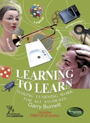 Learning to Learn: Making Learning Work for All Students,Garry B