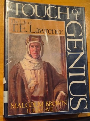 Touch OF Genius Life TE Lawrence Malcolm Brown 1st American Ed 1989 BOOK WW1 
