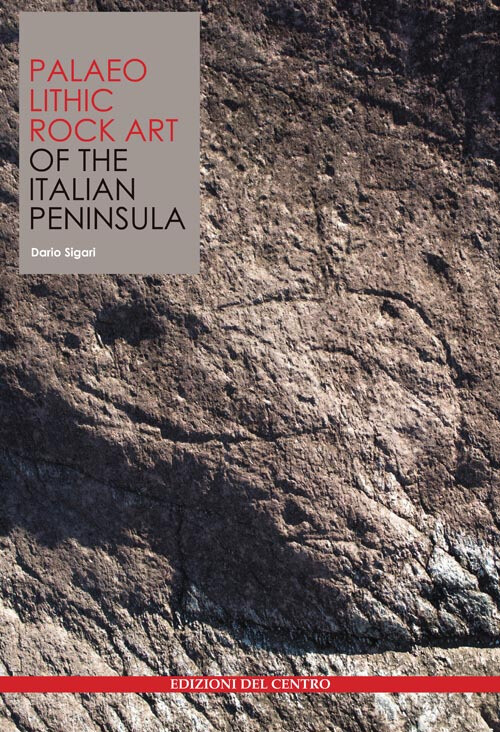 PALAEOLITHIC ROCK ART OF THE ITALIAN PENINSULA SIGARI DARIO