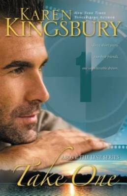Take One (Above the Line Series #1) - Paperback By Kingsbury, Karen - VERY GOOD