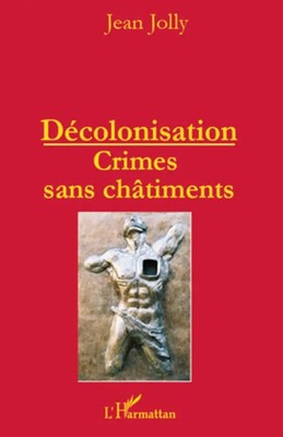 Jean Jolly | Décolonisation : crimes sans châtiments | Taschenbuch | Französisch