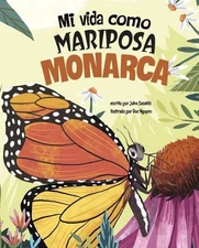 Mi Vida Como Mariposa Monarca by John Sazaklis (Spanish) Hardcover Book