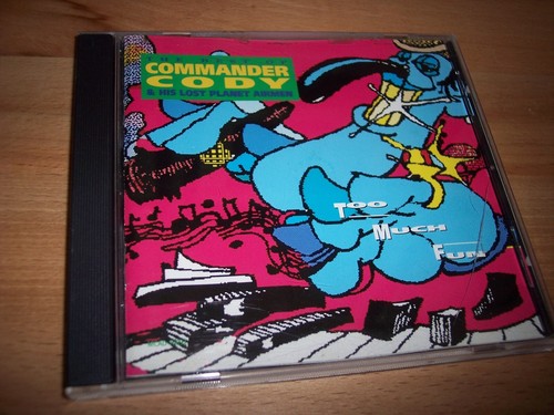 1990 Commander Cody Too Much Fun CD