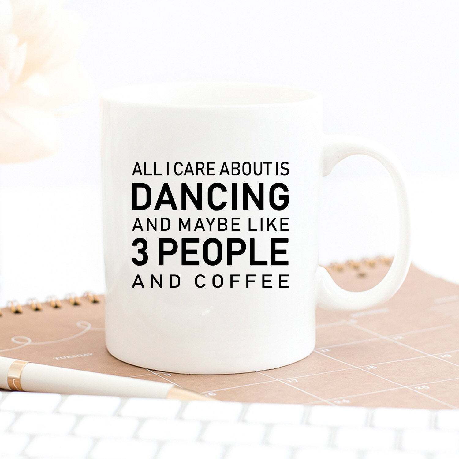 All I Care About Is Dancing And Maybe Like 3 People And Coffee Dance Teacher Mug