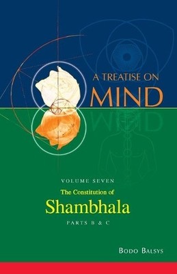 Bodo Balsys The Constitution of Shambhala (Vol. 7B of a Treatise o (Taschenbuch)