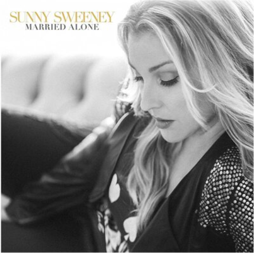 Sunny Sweeney Married Alone (Vinyl LP) 12" Album