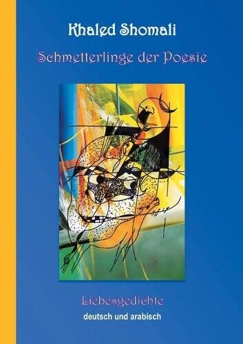 Thumbnail - Khaled Shomali Schmetterlinge Der Poesie (taschenbuch)