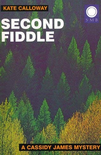 Second Fiddle: A Cassidy James Mystery - Calloway, Kate