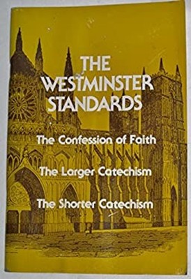 The Westminster Standards Paperback G. C. Pub