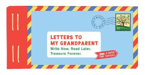 Thumbnail - Letters To My Grandparent: Write Now. Read Later. Treasure Forever.