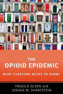 The Opioid Epidemic: What Everyone Needs to Know  (What Everyone Needs To Know )