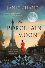 The Porcelain Moon: A Novel of France, the Great War, and Forbidden Love