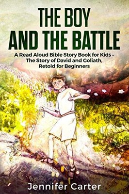 The Boy and the Battle: A Read Alou..., Carter, Jennife