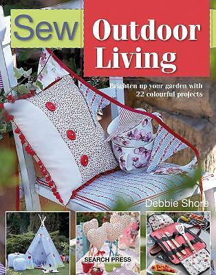 Sew Outdoor Living: Brighten up your garden with 22 by Debbie Shore (PB 2019) - Image 3