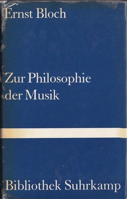 su- b ERNST BLOCH : ZUR PHILOSOPHIE DER MUSIK     b  0398N