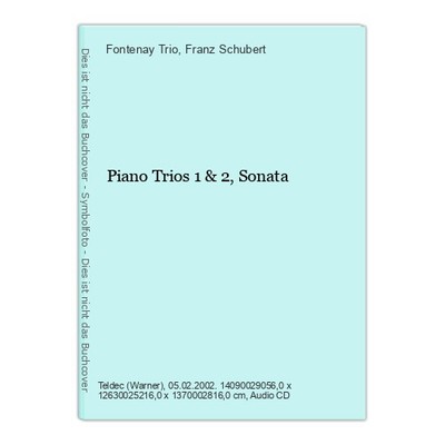 Piano Trios 1 & 2,Sonata Trio, Fontenay und Franz Schubert: