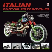 Italian Custom Motorcycles: Choppers, Bobbers, Trikes & Unique Designs Showcase