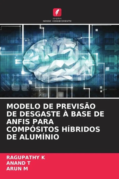 Ragupathy K (U. A.) | Modelo De PrevisÃO De Desgaste À Base De Anfis Para...-image