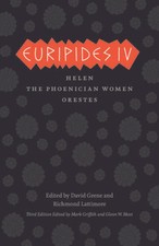 Euripides IV: Helen, The Phoenician Women, Orestes (The Complete Gre - VERY GOOD