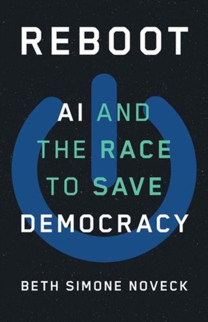 Reboot : Ai And The Race To Save Democracy Beth Simone Noveck - Image 3