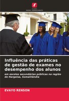 Evayo Renson | InfluêNcia Das PráTicas De GestãO De Exames No Desempenho Dos...