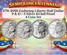 1776 - 2026 P D S LIBERTY HALF DOLLAR 4 COINS BU & SILVER-CLAD PROOF PRE-SALE .