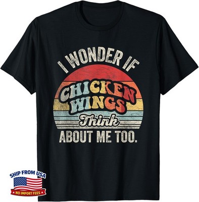 Retro Vintage I Wonder If Chicken Wings Think About Me Too T-Shirt