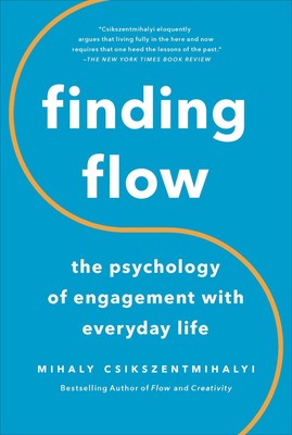 Finding Flow: The Psychology of Engagement with Everyday Life (Masterminds S...