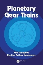 Planetary Gear Trains by Kiril Arnaudov (English) Hardcover Book